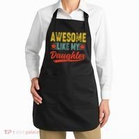 Awesome Like My Daughter Gift Funny Happy Father's Day Apron thumb 2