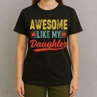 Awesome Like My Daughter Gift Funny Happy Father's Day T-Shirt thumb 4