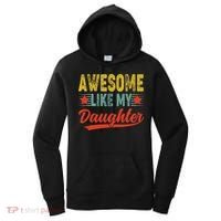 Awesome Like My Daughter Gift Funny Happy Father's Day Women's Hoodie thumb 0