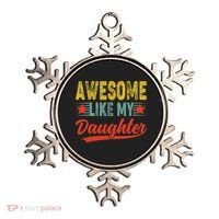 Awesome Like My Daughter Gift Funny Happy Father's Day Ornament thumb 0