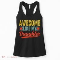 Awesome Like My Daughter Gift Funny Happy Father's Day Women's Tank Top thumb 0