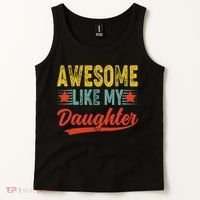 Awesome Like My Daughter Gift Funny Happy Father's Day Tank Top thumb 2