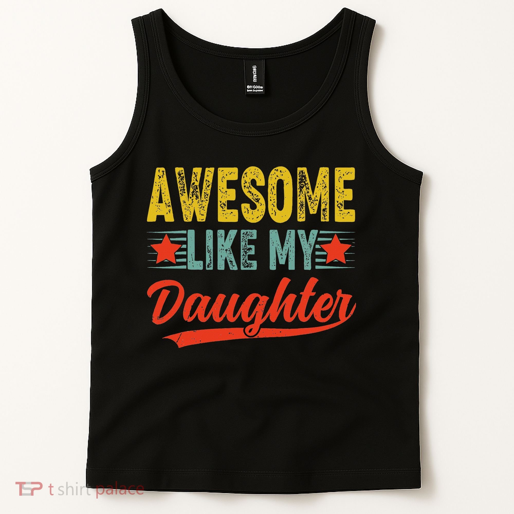 Awesome Like My Daughter Gift Funny Happy Father's Day Tank Top