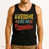 Awesome Like My Daughter Gift Funny Happy Father's Day Tank Top thumb 3