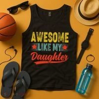 Awesome Like My Daughter Gift Funny Happy Father's Day Tank Top thumb 4