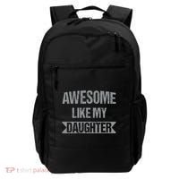 Awesome Like My Daughter Funny Mothers Fathers Day Mom Dad Backpack thumb 0