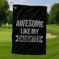 Awesome Like My Daughter Funny Mothers Fathers Day Mom Dad Golf Towel thumb 1