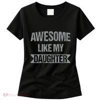 Awesome Like My Daughter Funny Mothers Fathers Day Mom Dad Women's T-Shirt thumb 0