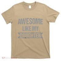 Awesome Like My Daughter Funny Mothers Fathers Day Mom Dad T-Shirt thumb 0
