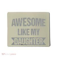 Awesome Like My Daughter Funny Mothers Fathers Day Mom Dad Mousepad thumb 0
