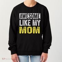 Awesome Like My Mom Daughter MotherS Day Women's Sweatshirt thumb 0