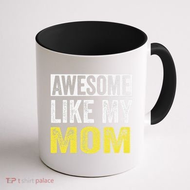 Awesome Like My Mom Daughter MotherS Day Coffee Mug back