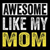 Awesome Like My Mom Daughter MotherS Day Coffee Mug thumb 5