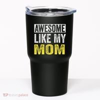 Awesome Like My Mom Daughter MotherS Day Tumbler thumb 0