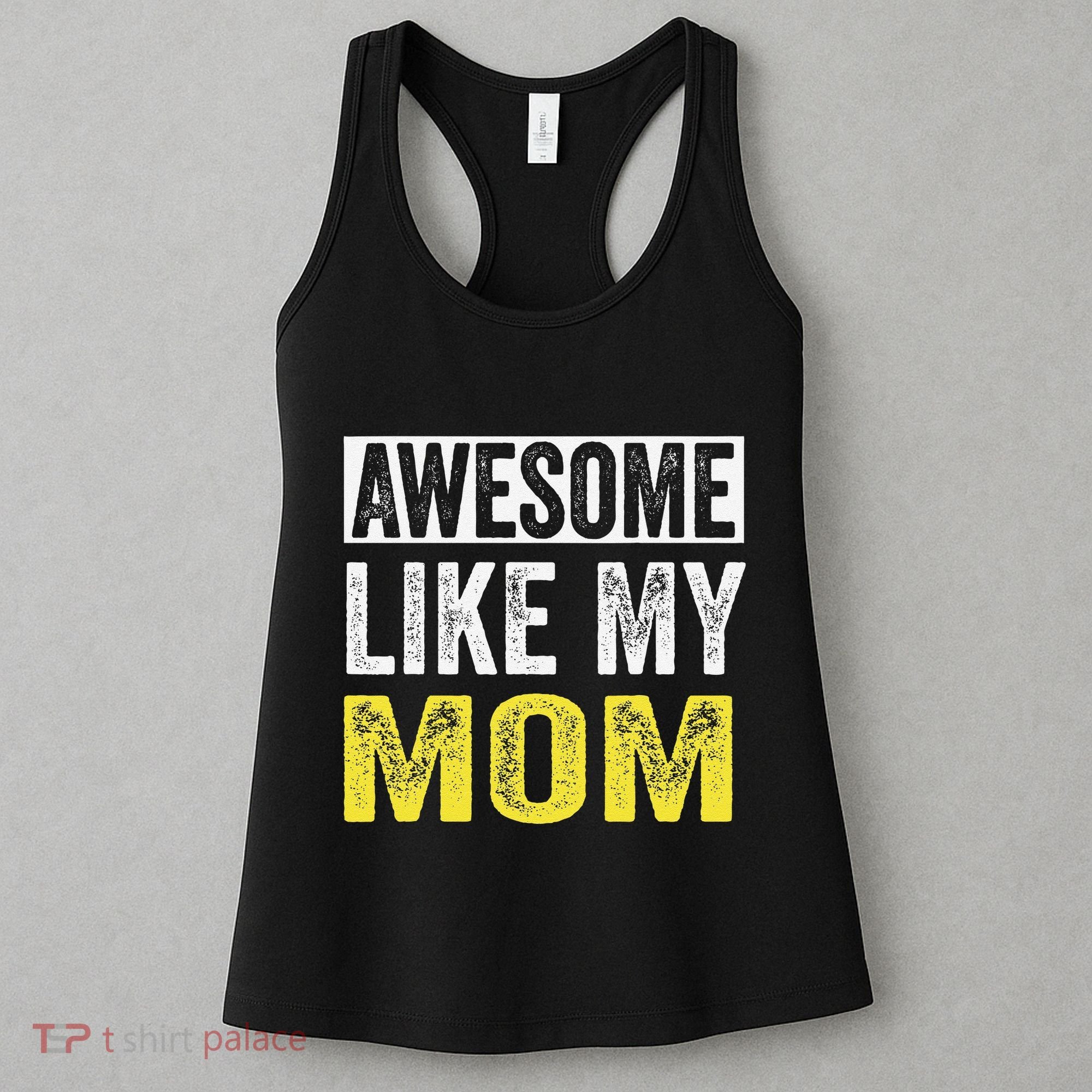 Awesome Like My Mom Daughter MotherS Day Women's Tank Top