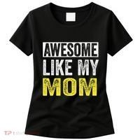 Awesome Like My Mom Daughter MotherS Day Women's T-Shirt thumb 0