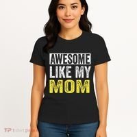 Awesome Like My Mom Daughter MotherS Day Women's T-Shirt thumb 4