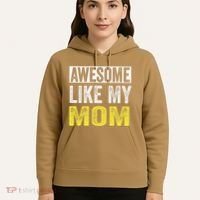 Awesome Like My Mom Daughter MotherS Day Hoodie thumb 5