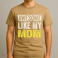 Awesome Like My Mom Daughter MotherS Day T-Shirt thumb 3