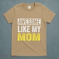 Awesome Like My Mom Daughter MotherS Day T-Shirt thumb 5
