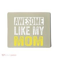 Awesome Like My Mom Daughter MotherS Day Mousepad thumb 0