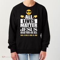 All Lives Matter Jesus Died For Us All Emoji Women's Sweatshirt thumb 0