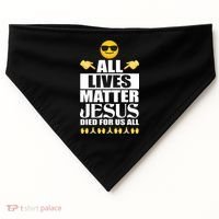 All Lives Matter Jesus Died For Us All Emoji USA-Made Doggie Bandana thumb 0