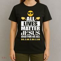 All Lives Matter Jesus Died For Us All Emoji T-Shirt thumb 4