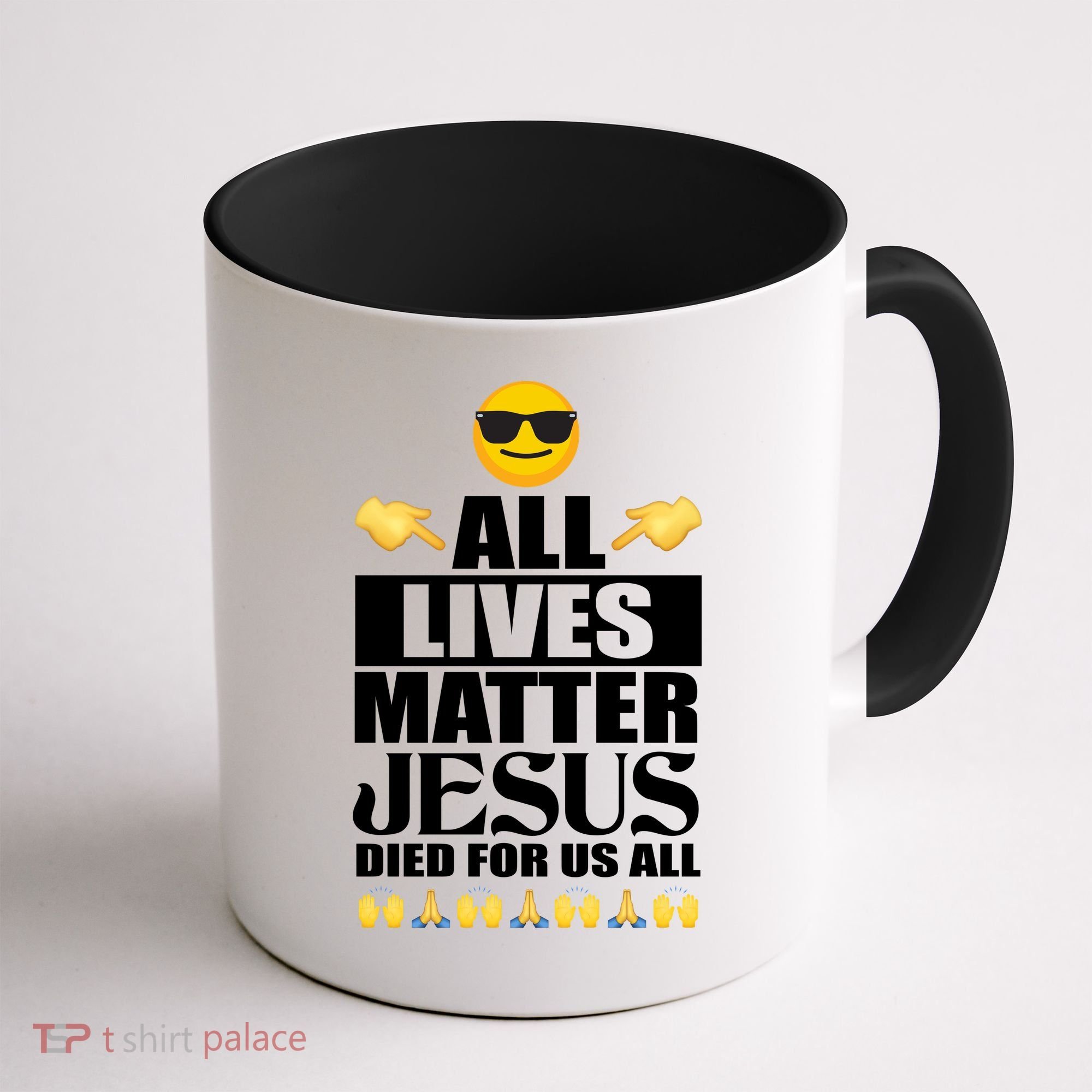 All Lives Matter Jesus Died For Us All Emoji Coffee Mug