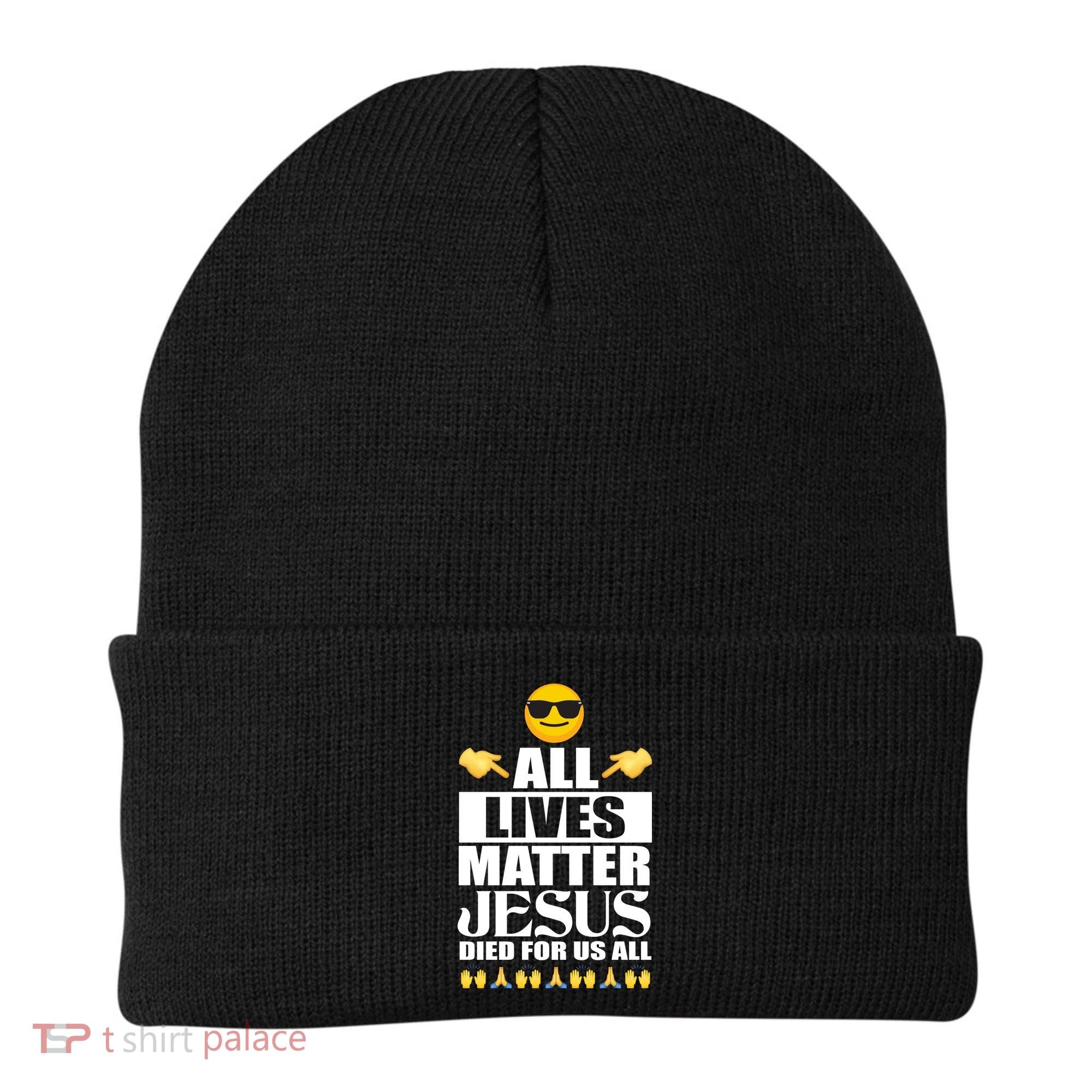 All Lives Matter Jesus Died For Us All Emoji Beanie