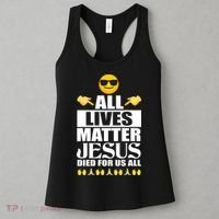All Lives Matter Jesus Died For Us All Emoji Women's Tank Top thumb 3