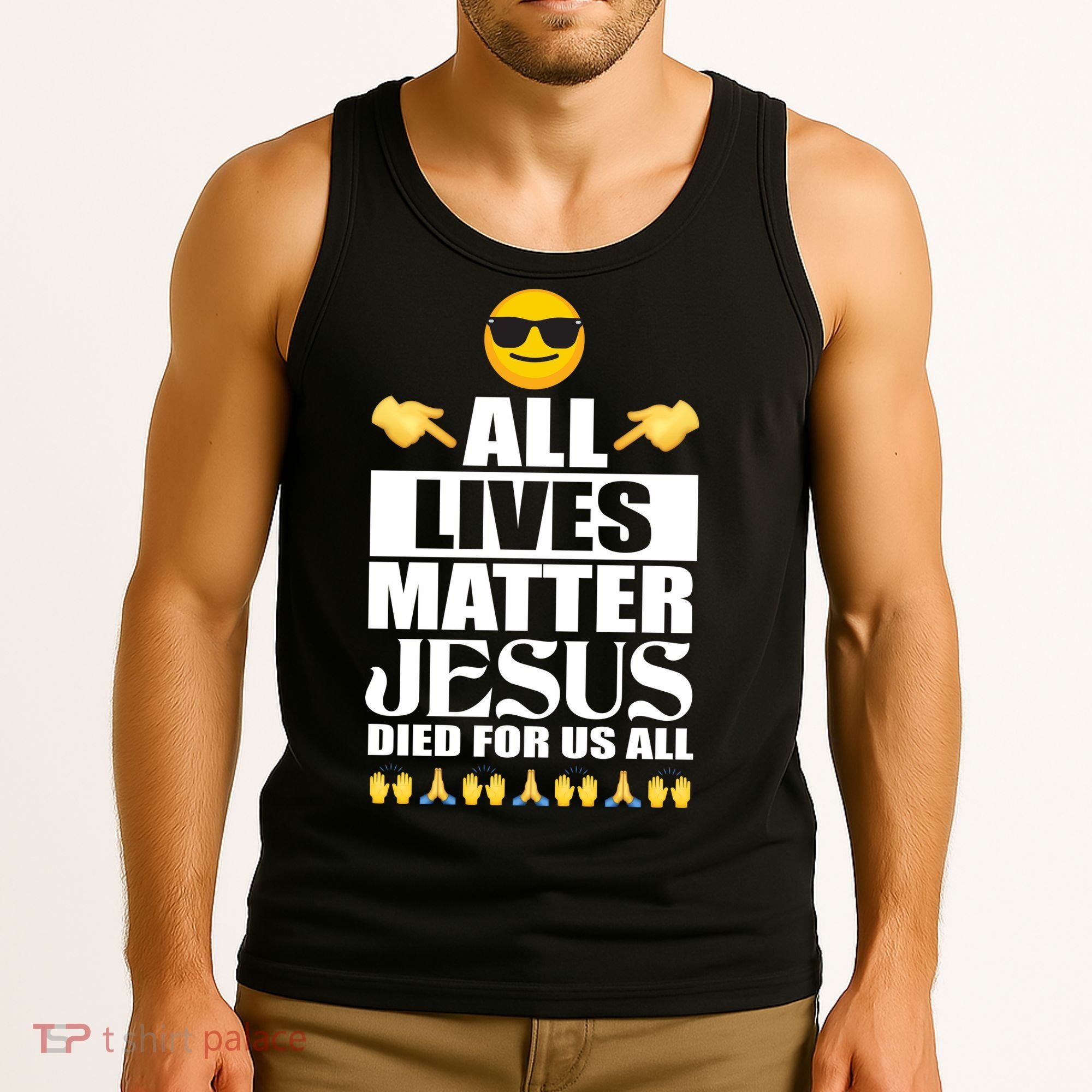 All Lives Matter Jesus Died For Us All Emoji Tank Top