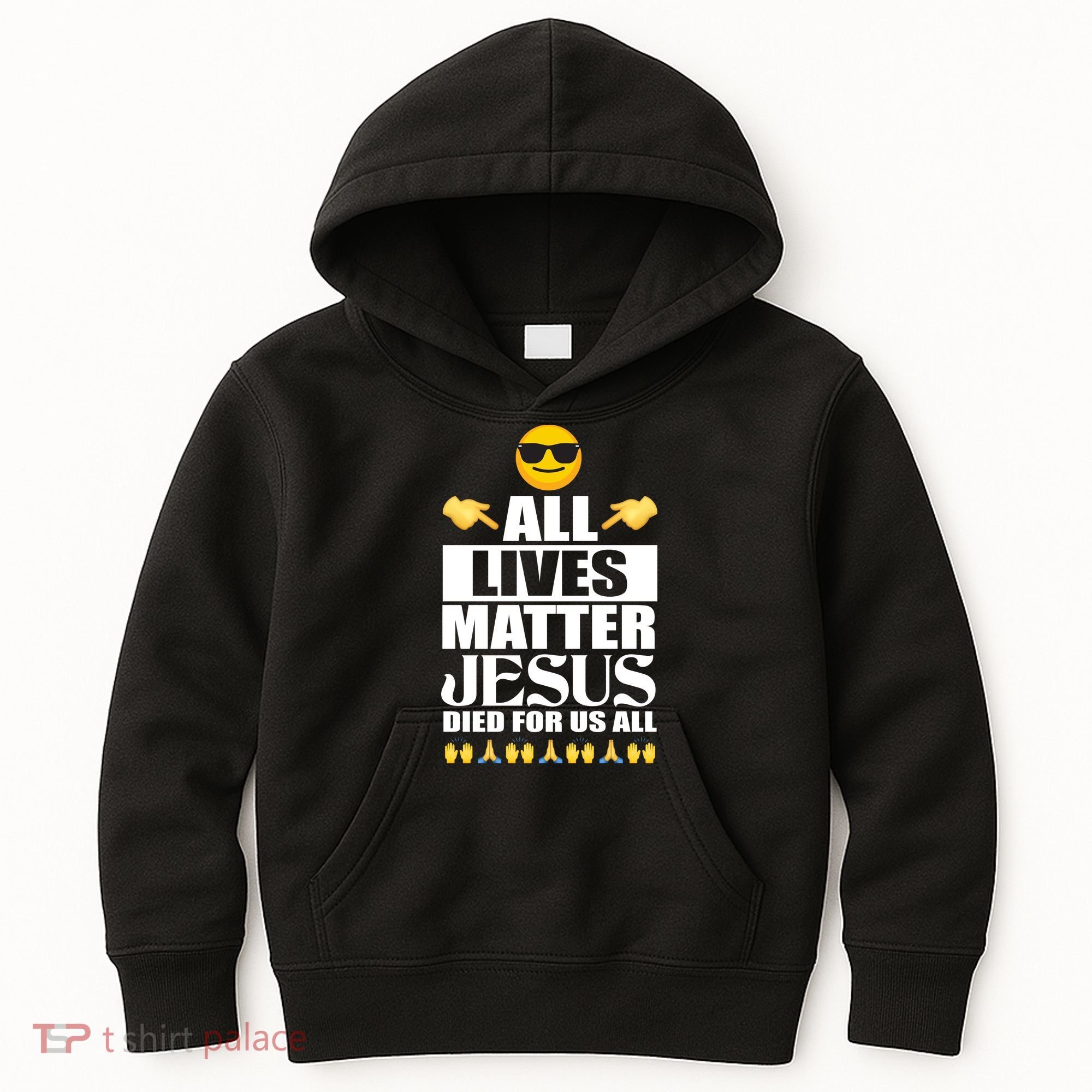 All Lives Matter Jesus Died For Us All Emoji Kids Hoodie