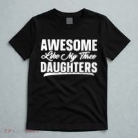 Awesome Like My Three Daughters Gift Funny Fathers Day T-Shirt thumb 5