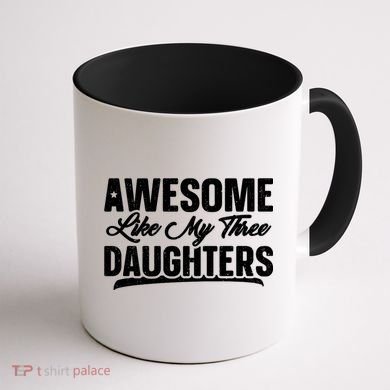 Awesome Like My Three Daughters Gift Funny Fathers Day Coffee Mug back