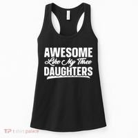 Awesome Like My Three Daughters Gift Funny Fathers Day Women's Tank Top thumb 0