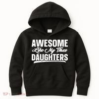 Awesome Like My Three Daughters Gift Funny Fathers Day Kids Hoodie thumb 0