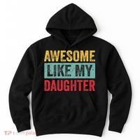 Awesome Like My Daughter FatherS Day Dad Day Funny Dad Hoodie thumb 0