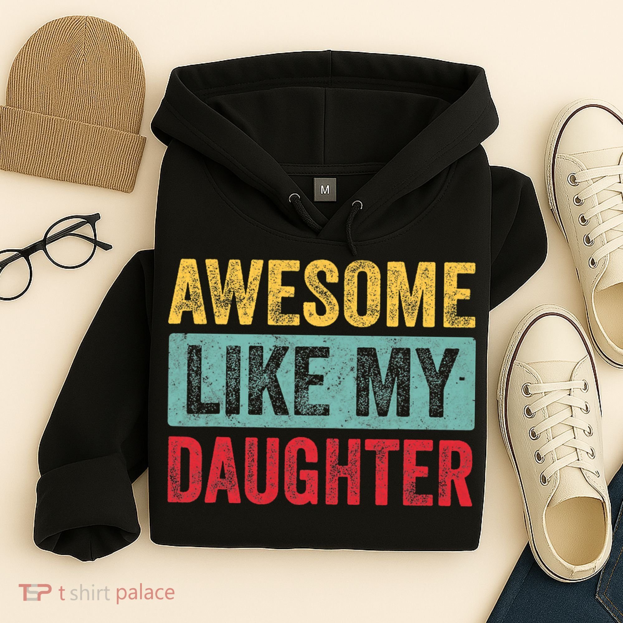 Awesome Like My Daughter FatherS Day Dad Day Funny Dad Hoodie