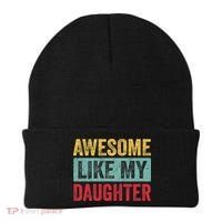 Awesome Like My Daughter FatherS Day Dad Day Funny Dad Beanie thumb 0
