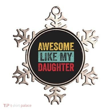 Awesome Like My Daughter FatherS Day Dad Day Funny Dad Ornament