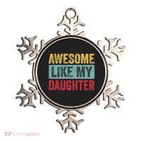 Awesome Like My Daughter FatherS Day Dad Day Funny Dad Ornament thumb 0