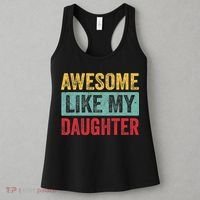 Awesome Like My Daughter FatherS Day Dad Day Funny Dad Women's Tank Top thumb 3