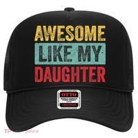 Awesome Like My Daughter FatherS Day Dad Day Funny Dad Hat thumb 0