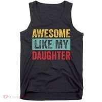Awesome Like My Daughter FatherS Day Dad Day Funny Dad Tank Top thumb 0