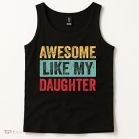 Awesome Like My Daughter FatherS Day Dad Day Funny Dad Tank Top thumb 2