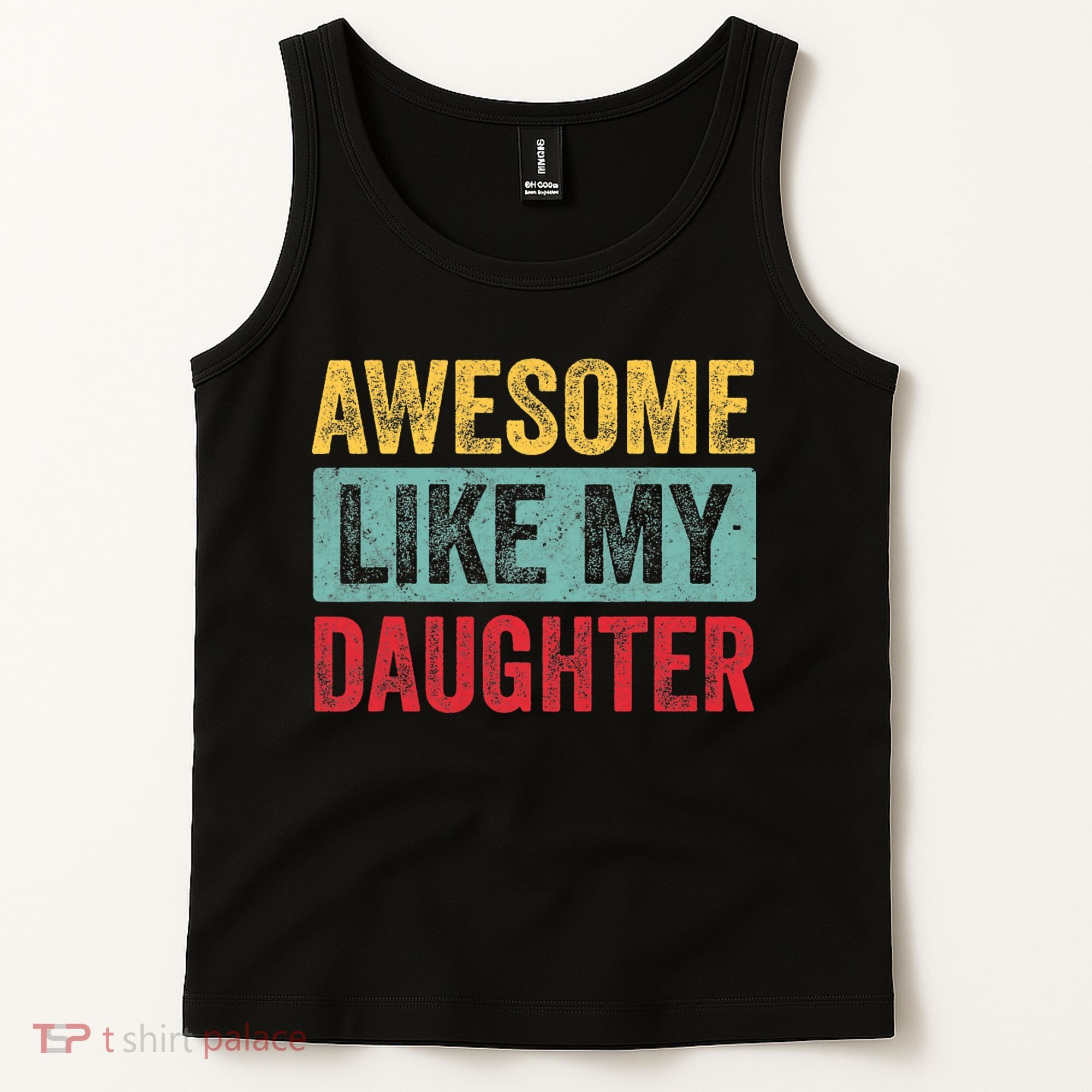Awesome Like My Daughter FatherS Day Dad Day Funny Dad Tank Top