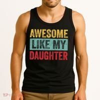 Awesome Like My Daughter FatherS Day Dad Day Funny Dad Tank Top thumb 3