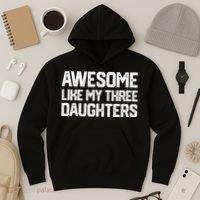 Awesome Like My Three Daughters FatherS Day Hoodie thumb 3