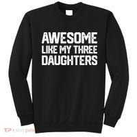 Awesome Like My Three Daughters FatherS Day Sweatshirt thumb 0